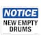 Signmission OSHA Notice, 5" Height, New Empty Drums Sign, 7" X 5", Landscape OS-NS-D-57-L-14325 - alternate 1